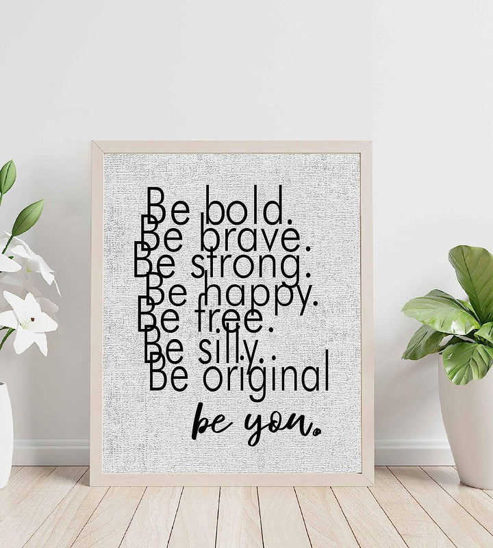 Be Bold-Strong-Happy-Silly-Be You Inspirational Quotes Wall Sign-8 x 10" Modern Typographic Art Print-Ready to Frame. Motivational Home-Office-Desk-School Decor. Great Gift &amp; Reminder-Just Be You!