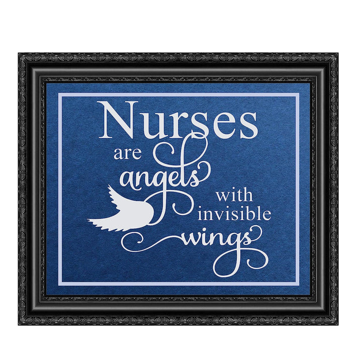 Nurses Are Angels With Invisible Wings- Inspirational Wall Sign - 10 x 8" Typographic Art Print-Ready to Frame. Motivational Home-Office-Nursing School-Clinic Decor. Great Gift of Appreciation!