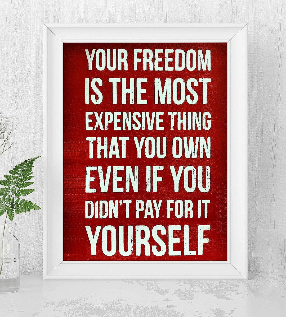 Your Freedom-Most Expensive Thing You Own- 8 x 10" Patriotic Wall Decor-Ready To Frame. Pro-American Poster Print. Rustic Decor for Home-Office-Garage-Bar-Cave. Reminder That Freedom is Not Free!