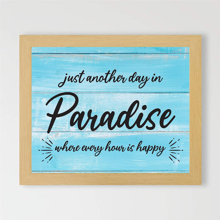 Just Another Day In Paradise Fun, Rustic Vacation Sign -10 x 8" Typographic Wall Print w/Replica Wood Design-Ready to Frame. Perfect Home-Cabin-Beach House-Nautical Decor. Printed on Paper.
