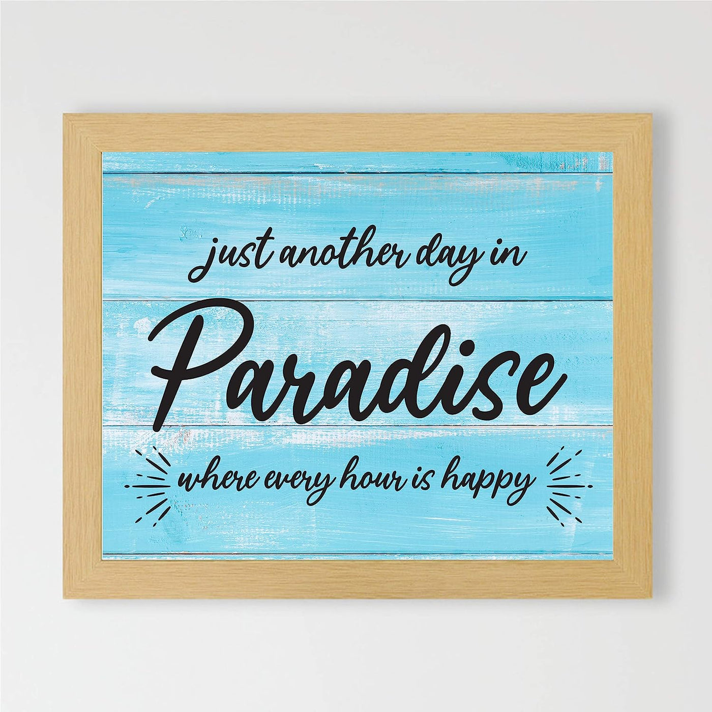 Just Another Day In Paradise Fun, Rustic Vacation Sign -10 x 8" Typographic Wall Print w/Replica Wood Design-Ready to Frame. Perfect Home-Cabin-Beach House-Nautical Decor. Printed on Paper.