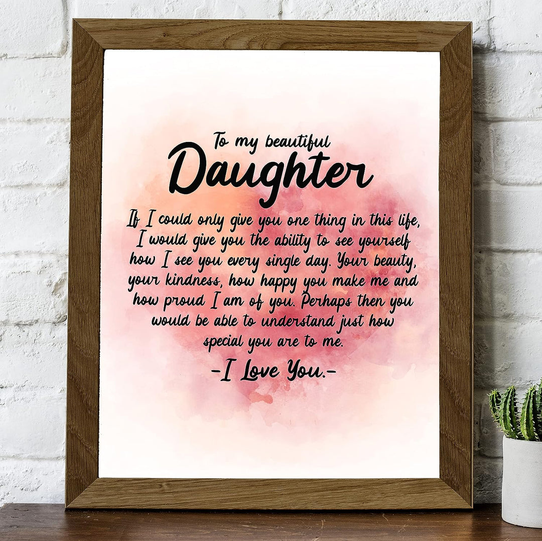 To My Beautiful Daughter-I Love You Inspirational Family Art Print -8 x 10" Modern Typographic Wall Decor-Ready to Frame. Loving, Keepsake Gift for All Daughters! Perfect for Graduation-Wedding!