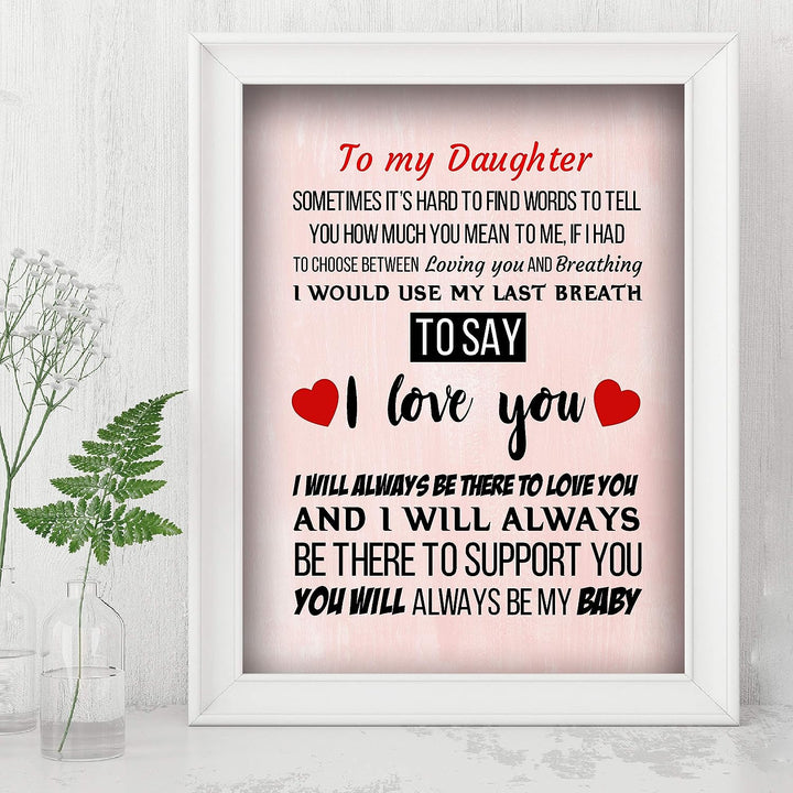 To My Daughter-You Will Always Be My Baby Inspirational Art Print -8 x 10" Modern Typographic Wall Decor-Ready to Frame. Loving, Keepsake Gift for All Daughters! Perfect for Graduation-Wedding!