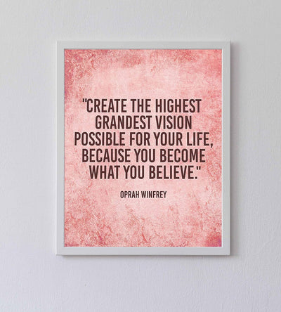 Oprah Winfrey Quotes-"Create Grandest Vision-Become What You Believe" Inspirational Wall Art Print-8 x 10" Modern Poster Print-Ready to Frame. Home-Office-School Decor. Great Gift of Motivation!