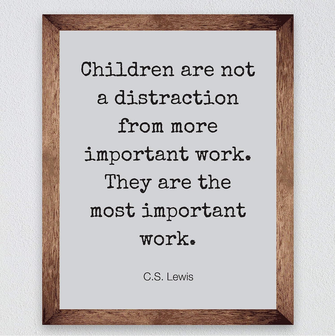 C.S. Lewis Quotes Wall Art-"Children Are the Most Important Work"- 8 x 10" Modern Typographic Wall Print-Ready to Frame. Inspirational Home-Office-School-Church D?cor. Encouraging Christian Gift.
