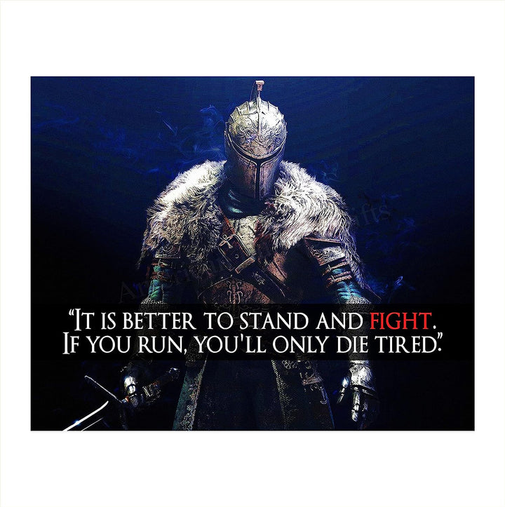 Better to Stand and Fight-Motivational Quotes Wall Art Sign-10 x 8" Fierce Warrior Poster Print-Ready to Frame. Inspirational Home-Gym-Office-Game Room-Cave Decor. Perfect Gift for Teens &amp; Gamers!