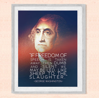 George Washington Quotes Wall Art-"If Freedom of Speech Is Taken Away"-8 x 10"-Political Wall Print-Ready to Frame. Home-Office-School-Cave Decor. George Washington Silhouette. Great Patriotic Gift!