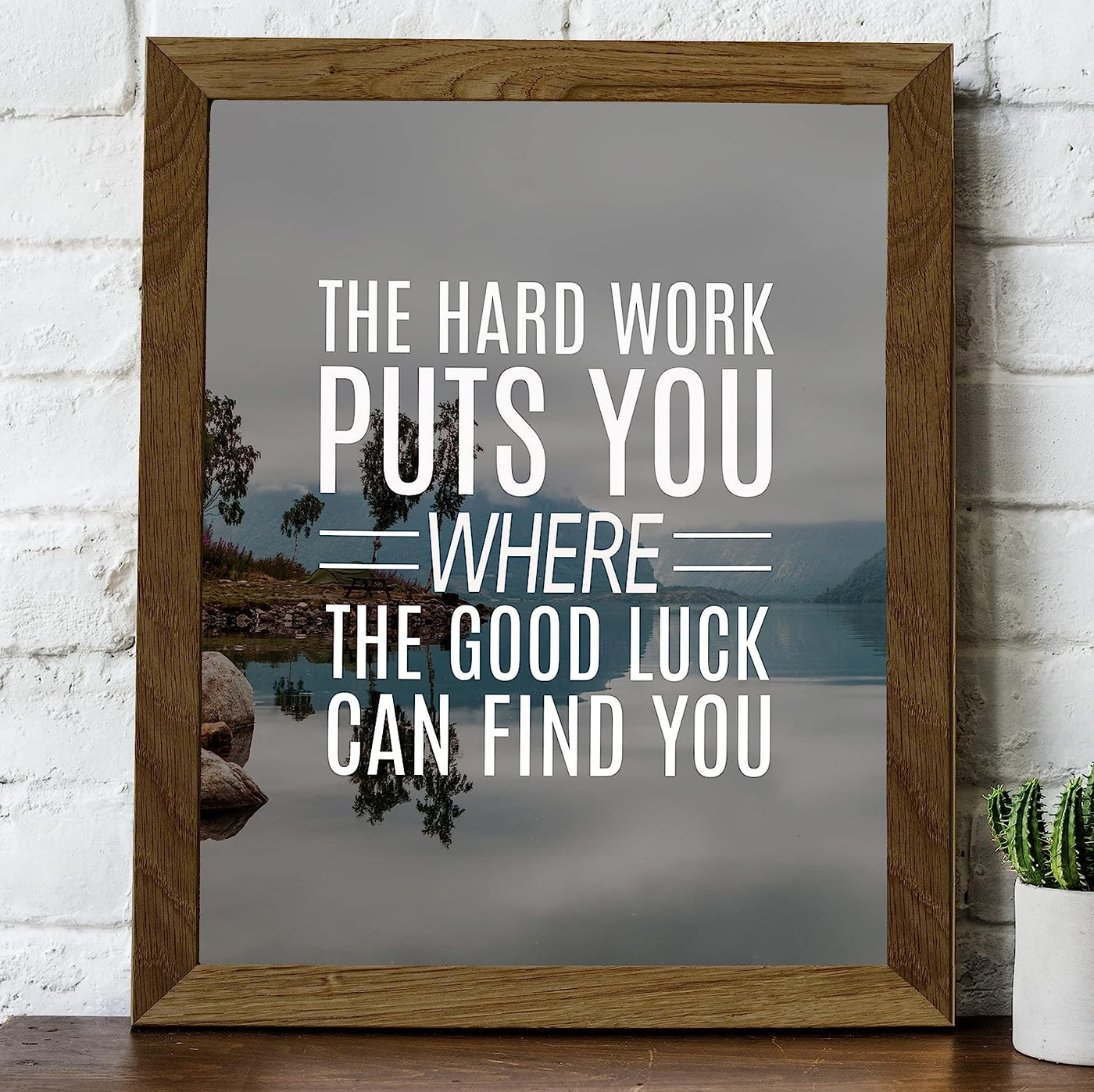 Hard Work Puts You Where Good Luck Finds You- Life Quotes Wall Art- 8 x 10" Modern Poster Print- Ready To Frame. Inspirational Home-Office-School Decor. Perfect Motivational Gift for Students!