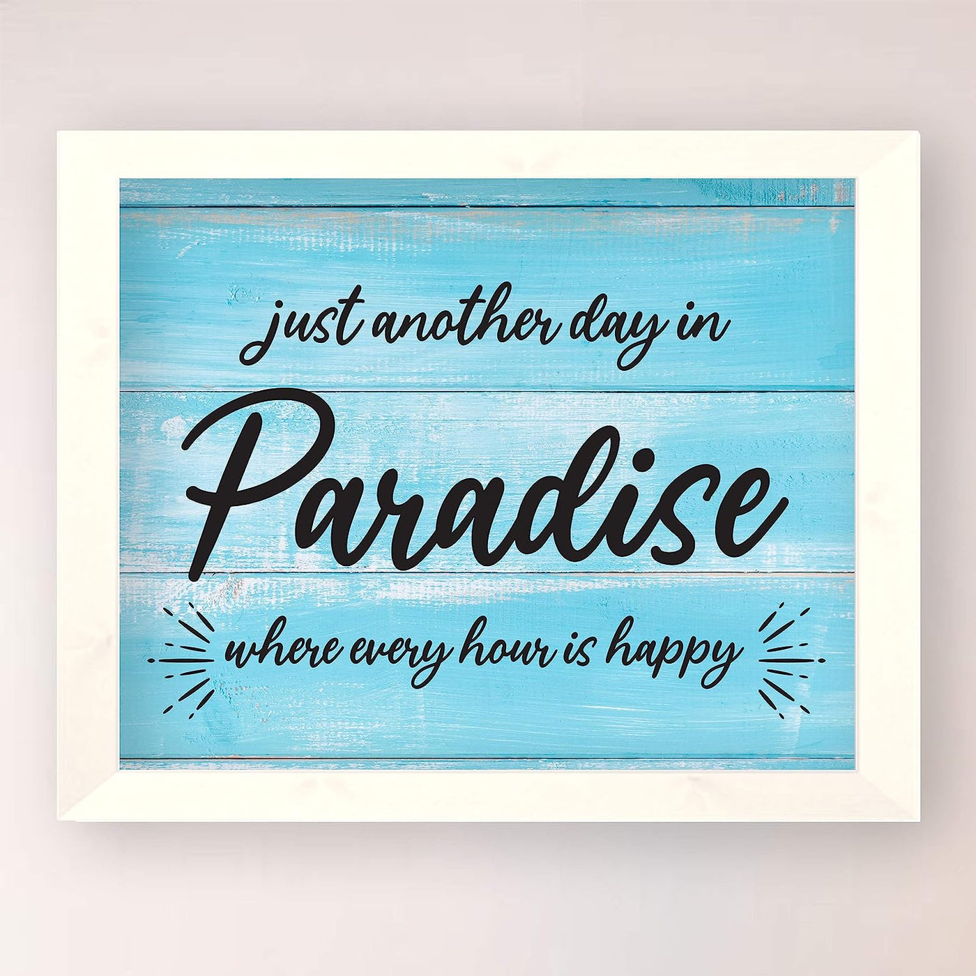 Just Another Day In Paradise Fun, Rustic Vacation Sign -10 x 8" Typographic Wall Print w/Replica Wood Design-Ready to Frame. Perfect Home-Cabin-Beach House-Nautical Decor. Printed on Paper.