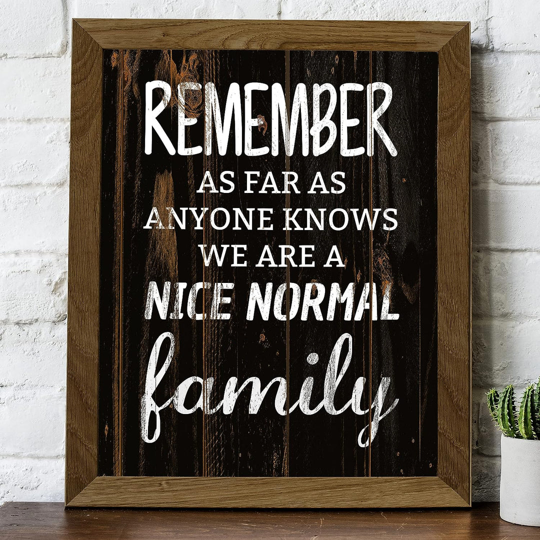 As Far As Anyone Knows We Are A Nice Normal Family-Funny Wall Art Decor-8 x 10"-Distressed Wood Sign Replica Print-Ready to Frame. Humorous Home-Deck-Cabin-Lake House Decor. Printed on Photo Paper.