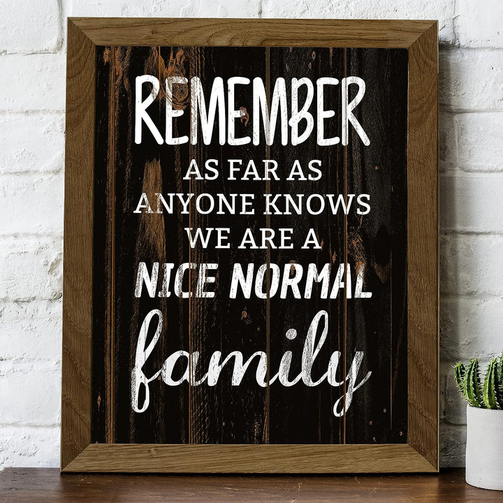 As Far As Anyone Knows We Are A Nice Normal Family-Funny Wall Art Decor-8 x 10"-Distressed Wood Sign Replica Print-Ready to Frame. Humorous Home-Deck-Cabin-Lake House Decor. Printed on Photo Paper.