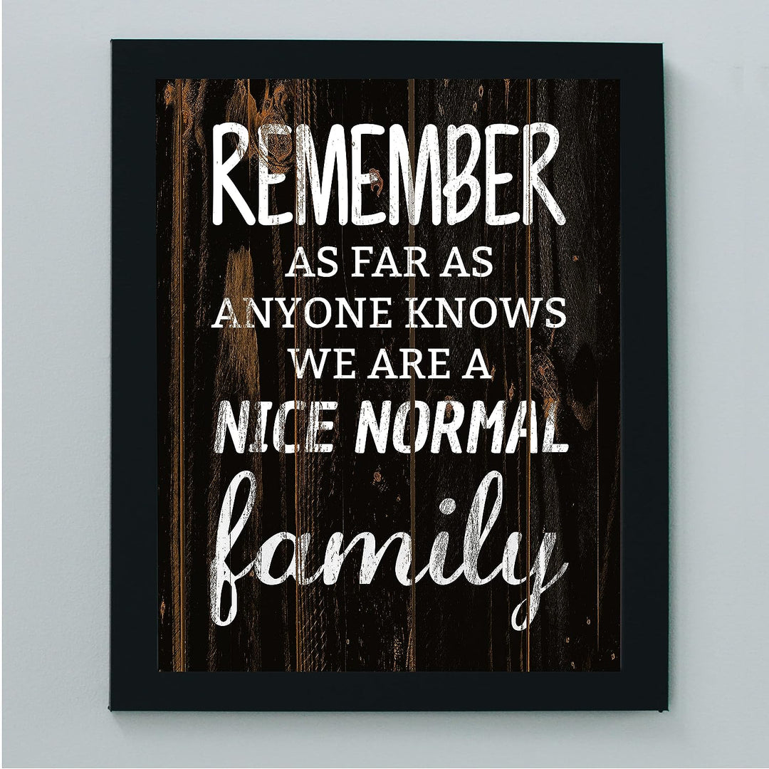 As Far As Anyone Knows We Are A Nice Normal Family-Funny Wall Art Decor-8 x 10"-Distressed Wood Sign Replica Print-Ready to Frame. Humorous Home-Deck-Cabin-Lake House Decor. Printed on Photo Paper.