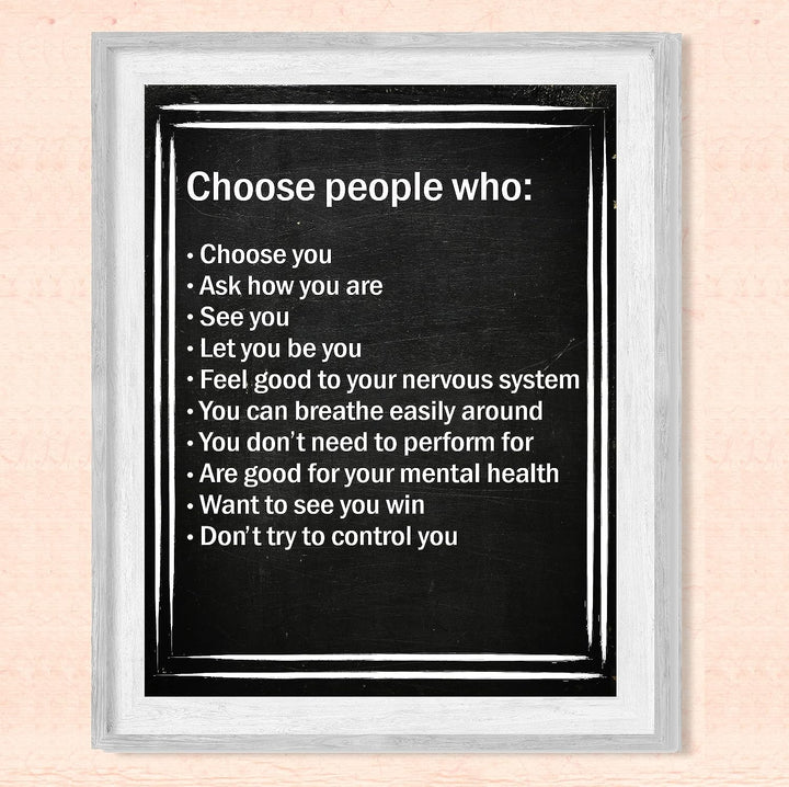 Choose People Who Choose You Inspirational Quotes Wall Art -8 x 10" Love &amp; Friendship Typographic Print -Ready to Frame. Motivational Decor for Home-Office-Studio-Dorm. Printed on Photo Paper.