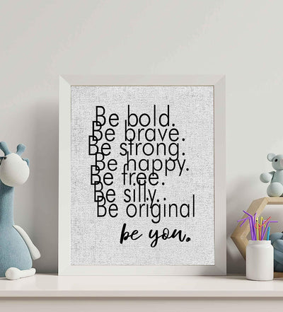 Be Bold-Strong-Happy-Silly-Be You Inspirational Quotes Wall Sign-8 x 10" Modern Typographic Art Print-Ready to Frame. Motivational Home-Office-Desk-School Decor. Great Gift & Reminder-Just Be You!