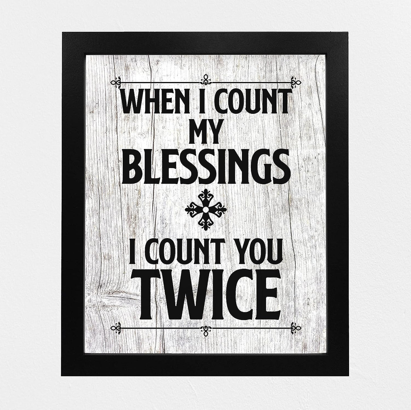 When I Count My Blessings-Count You Twice Inspirational Quotes Wall Art -8x10" Rustic Love Print-Ready to Frame. Romantic Home-Bedroom-Wedding Decor. Great Gift for Couples! Printed on Photo Paper.