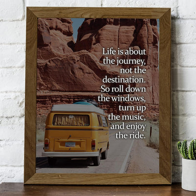 Life Is About the Journey-Not the Destination Inspirational Quotes Wall Decor -8 x 10" Motivational Retro Van Picture Print -Ready to Frame. Home-Office-School-Work Decor. Reminder-Enjoy the Ride!