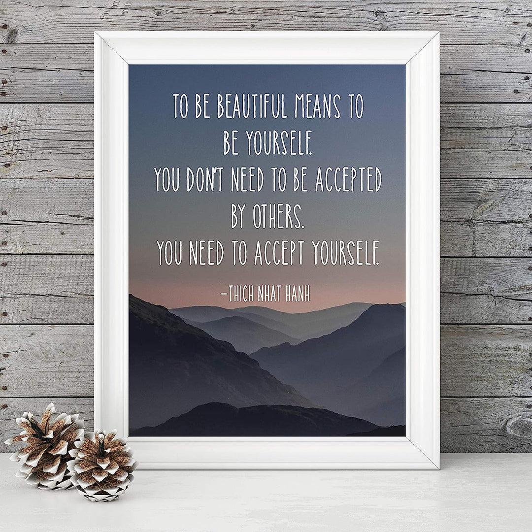 To Be Beautiful Means To Be Yourself -Thich Nhat Hanh Mindfulness Quotes -8 x 10" Spiritual Wall Art Print-Ready to Frame. Home-Office-Studio-Meditation-Zen Decor. Great Reminder-Accept Yourself!