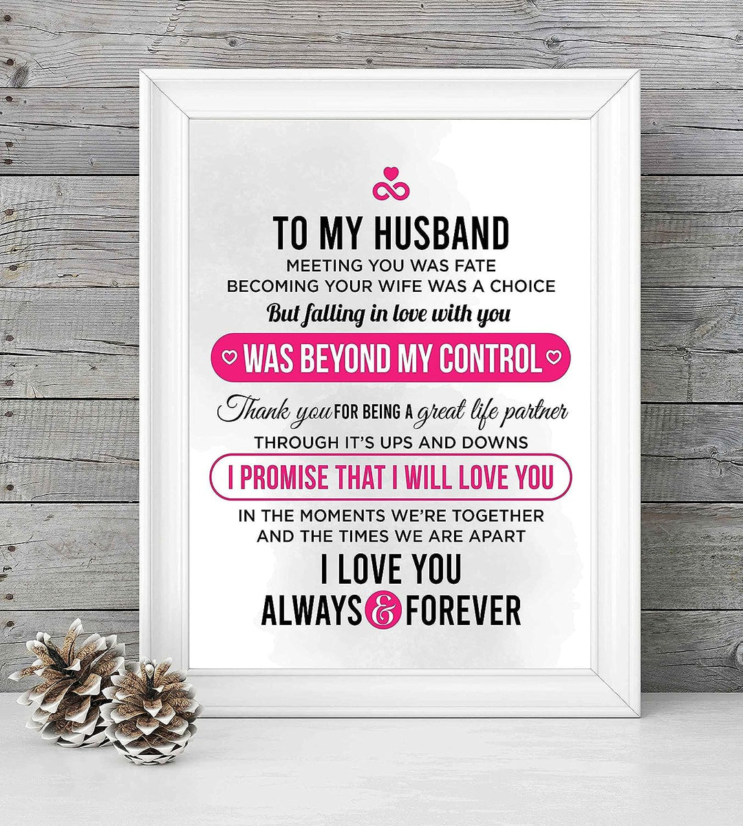 To My Husband-I Love You Always &amp; Forever- Love &amp; Marriage Wall Art Print- 8 x 10"-Ready to Frame. Loving Wall Decor Perfect for Spouses, Newlyweds, &amp; BFF&