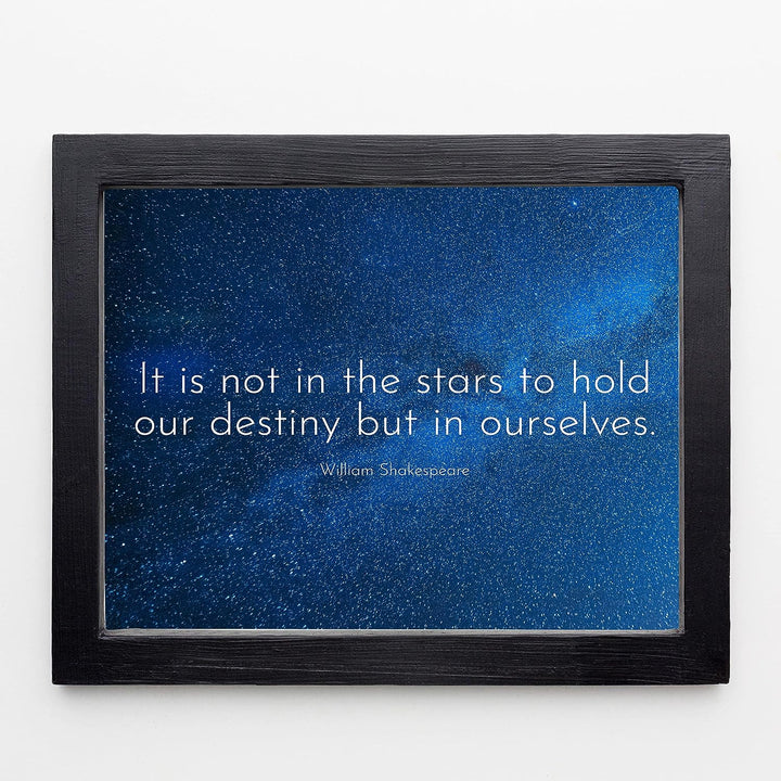Shakespeare Quotes-"Not In the Stars to Hold Our Destiny-In Ourselves"-Inspirational Literary Wall Art -10 x 8" Starry Night Typography Print-Ready to Frame. Perfect Home-Office-School-Library Decor!