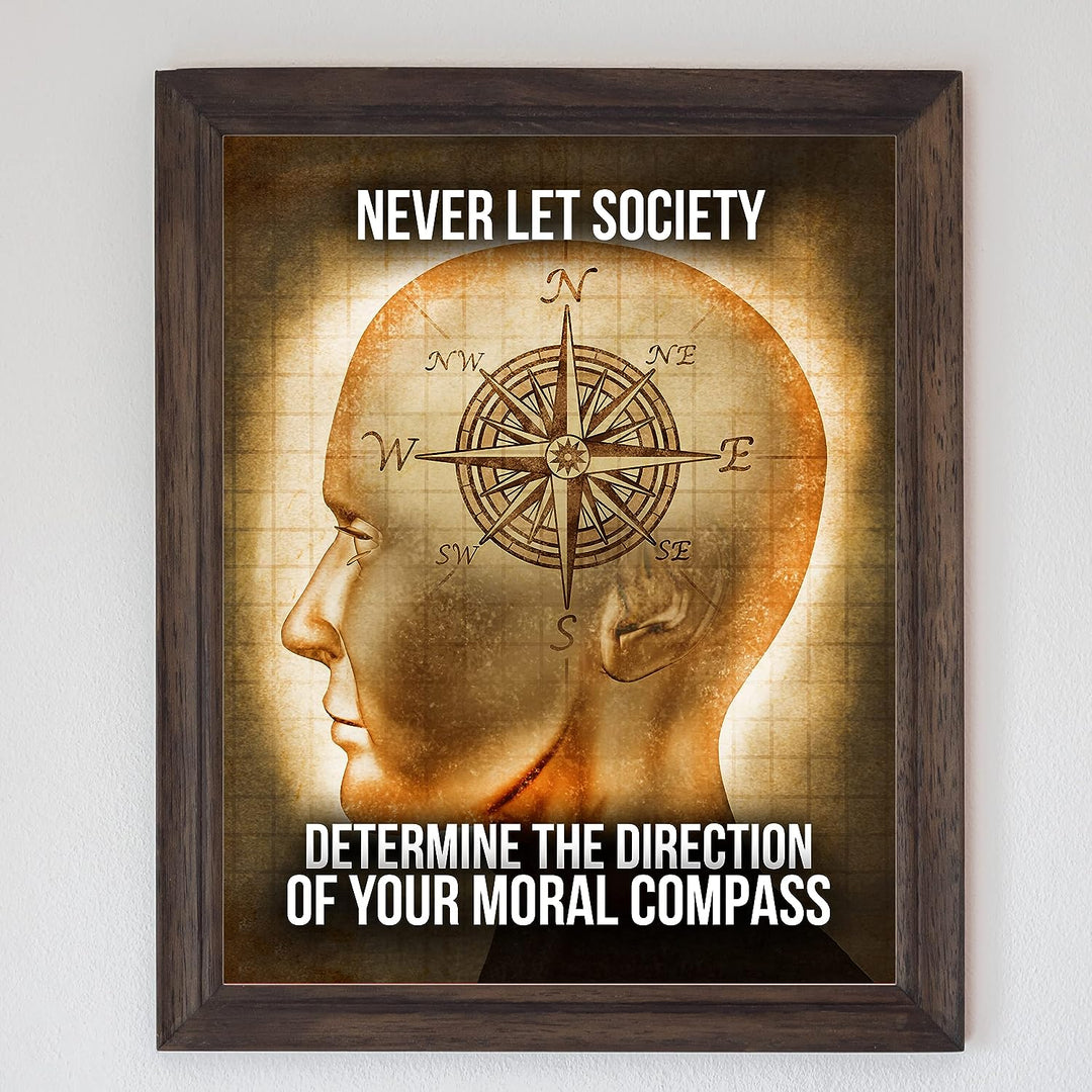 Never Let Society Determine Direction of Your Moral Compass-Political Wall Decor -8 x 10" Motivational Art Print -Ready to Frame. Inspirational Home-Office-Garage-Bar-Cave Decor. Great Reminder!