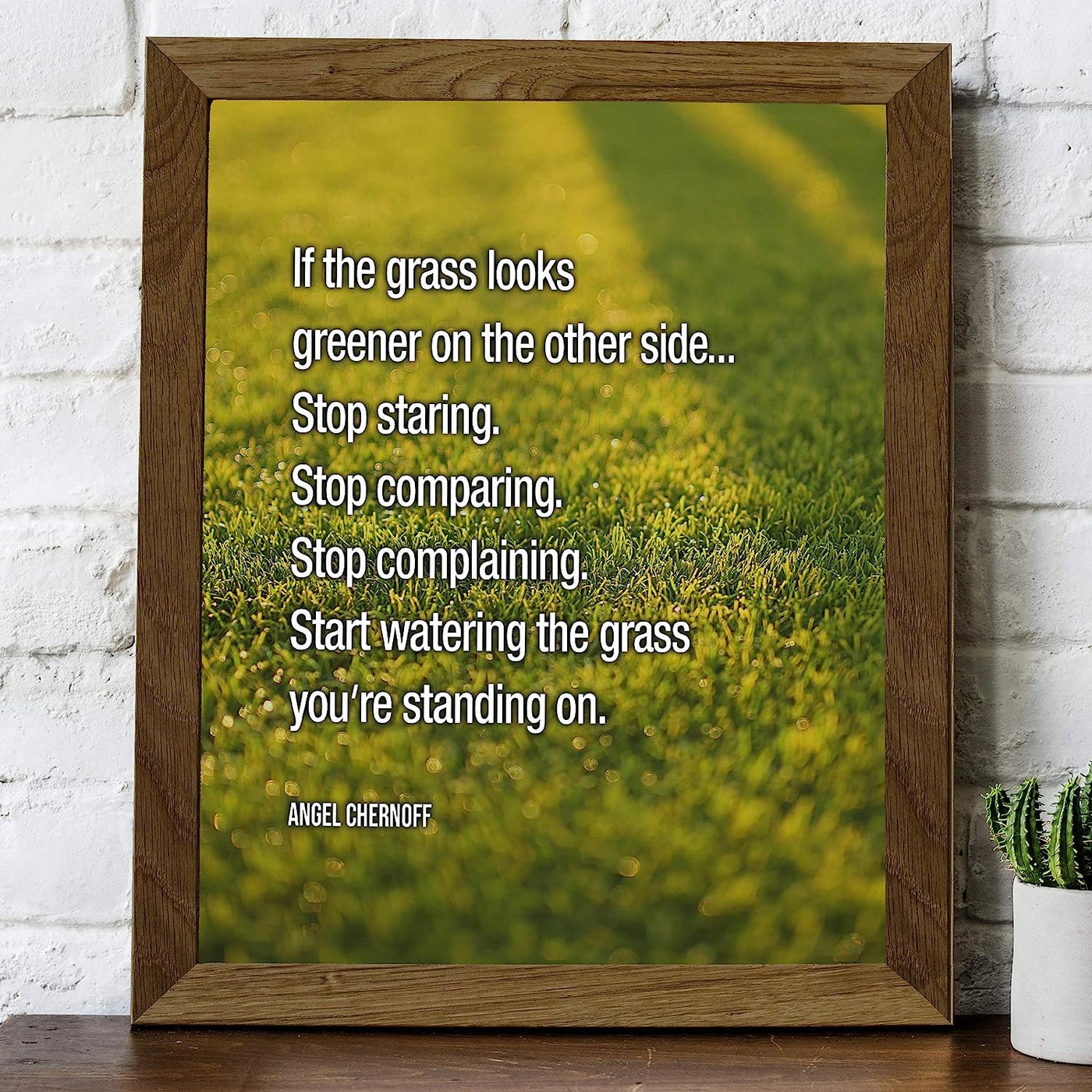 Start Watering the Grass You're Standing On Inspirational Relationship Quotes -8 x 10" Typographic Wall Art Print-Ready to Frame. Motivational Home-Office-Studio Decor. Great Positive Advice!