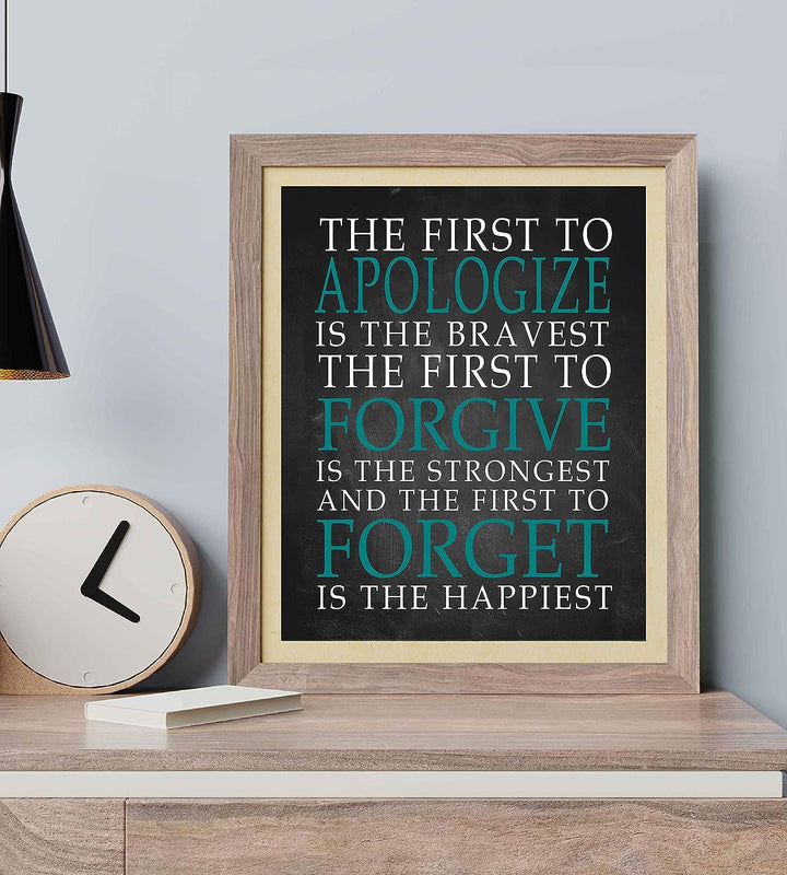 First To Apologize-Forgive-Forget Is Happiest -Life Quotes Wall Art Print- 8 x 10" Modern Typographic Poster Print-Ready to Frame. Inspirational Home-Office-School Decor. Perfect Classroom Sign!