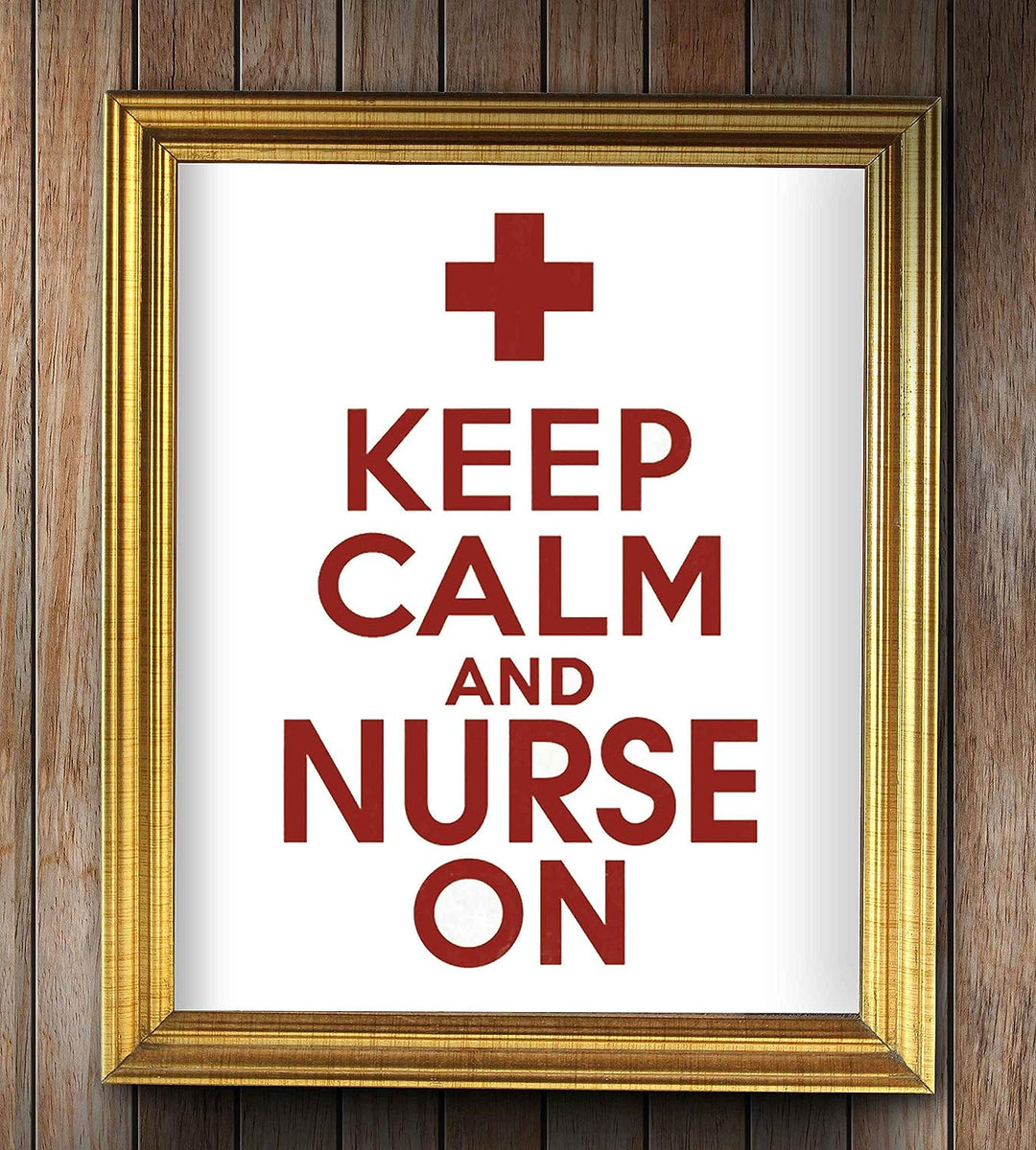 ?Keep Calm and Nurse On?- Funny Inspirational Quote Wall Art- 8 x 10" Modern Typographic Print-Ready to Frame. Humorous Home-Office-School-Clinic Decor. Perfect Motivational Gift for Nurses!