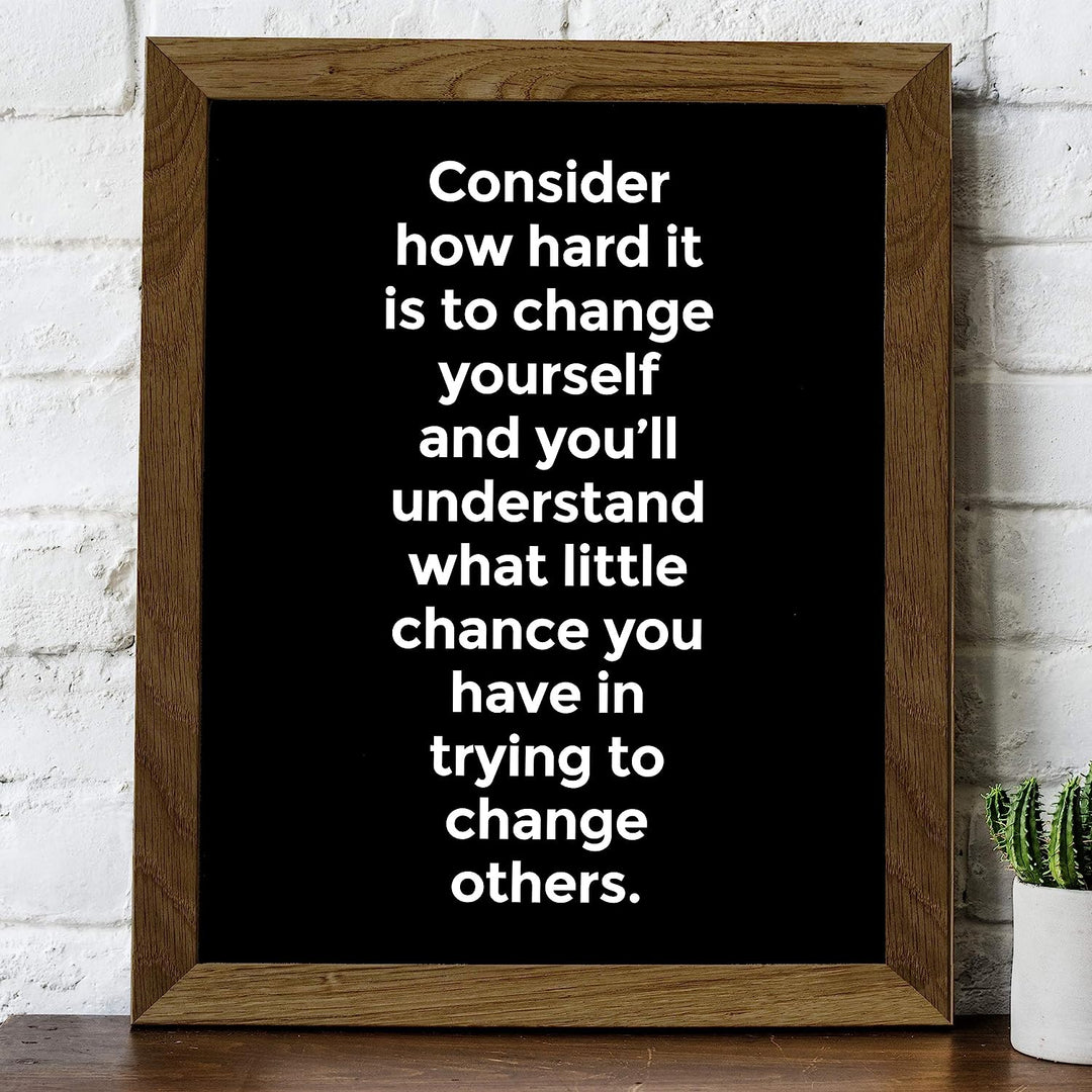 Consider How Hard It Is to Change Yourself Inspirational Wall Decor -8 x 10" Modern Typographic Art Print-Ready to Frame. Perfect Home-Office-Work-Classroom Decor. Great Advice &amp; Life Lesson!