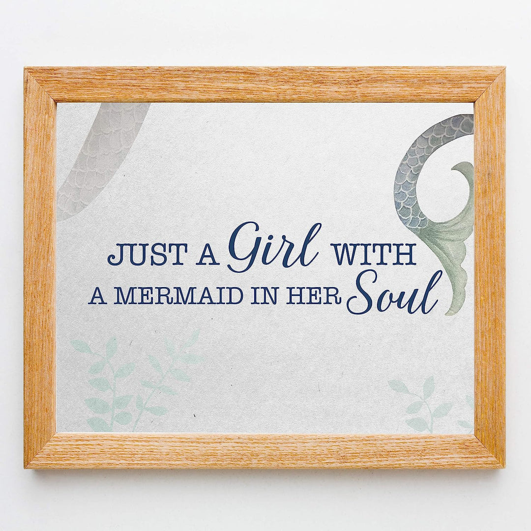 Just A Girl With A Mermaid In Her Soul Fun Beach Themed Sign -10 x 8" Typographic Art Print w/Mermaid Tail Image-Ready to Frame. Home-Girls Bedroom-Ocean Decor. Perfect for the Beach House!