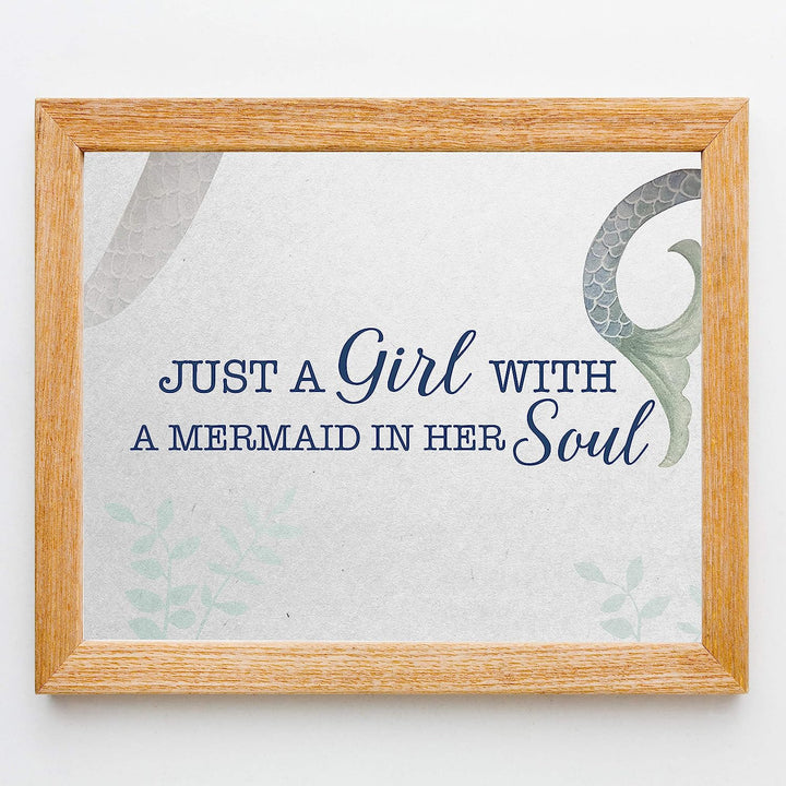 Just A Girl With A Mermaid In Her Soul Fun Beach Themed Sign -10 x 8" Typographic Art Print w/Mermaid Tail Image-Ready to Frame. Home-Girls Bedroom-Ocean Decor. Perfect for the Beach House!