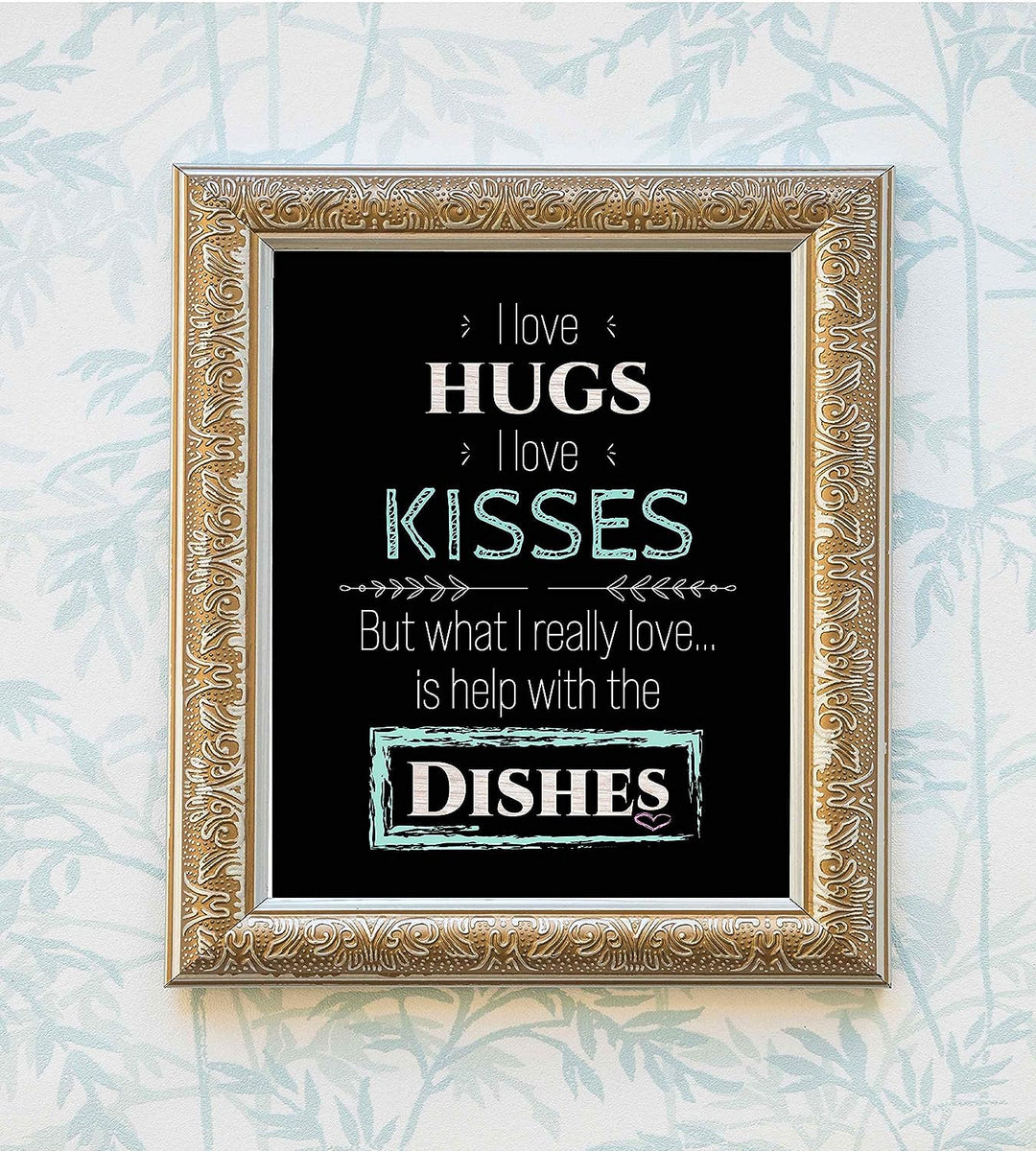 What I Really Love Is Help With the Dishes Funny Kitchen Sign- 8 x 10" Typographic Wall Art Print-Ready to Frame. Humorous Home-Kitchen-Guest House-B&amp;B Decor. Great Novelty Gift for All Cooks!