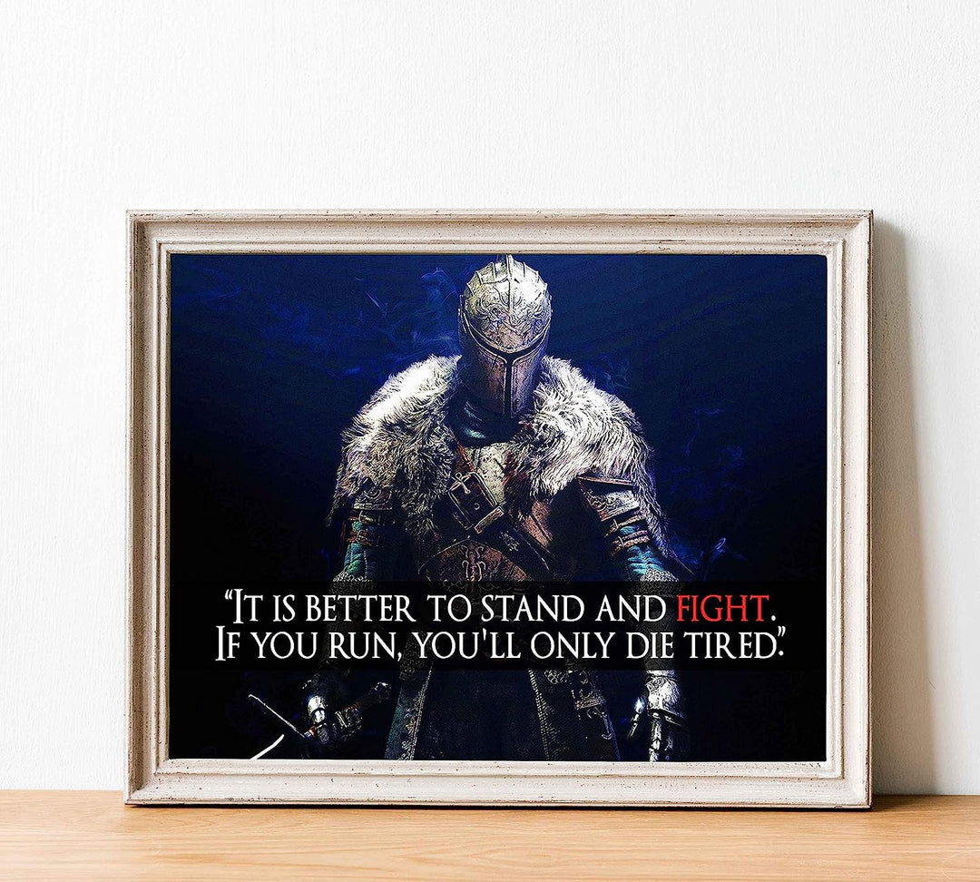 Better to Stand and Fight-Motivational Quotes Wall Art Sign-10 x 8" Fierce Warrior Poster Print-Ready to Frame. Inspirational Home-Gym-Office-Game Room-Cave Decor. Perfect Gift for Teens &amp; Gamers!