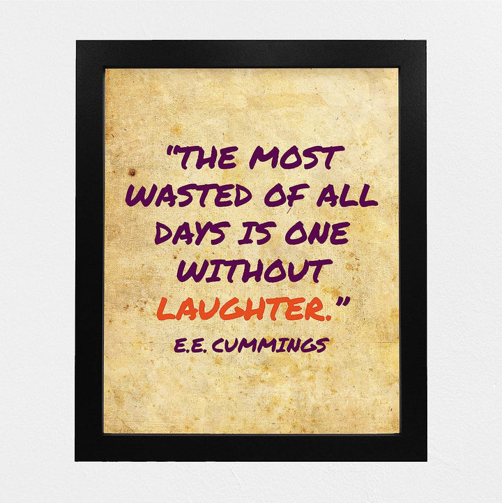 E. E. Cummings-"The Most Wasted of All Days Is One Without Laughter" Inspirational Quotes Wall Art -8 x 10" Distressed Poetry Print-Ready to Frame. Home-Office-Library Decor. Great Literary Gift!