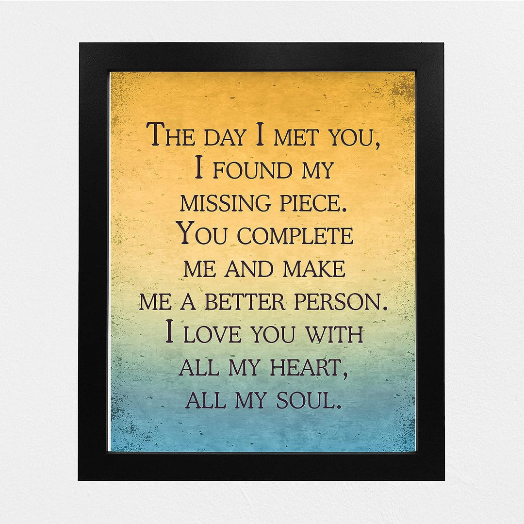 The Day I Met You, I Found My Missing Piece Inspirational Wall Art -8 x 10" Love Quotes Poster Print-Ready to Frame. Romantic Decor for Home-Bedroom-Office-Studio-Dorm. Great Gift for Couples!