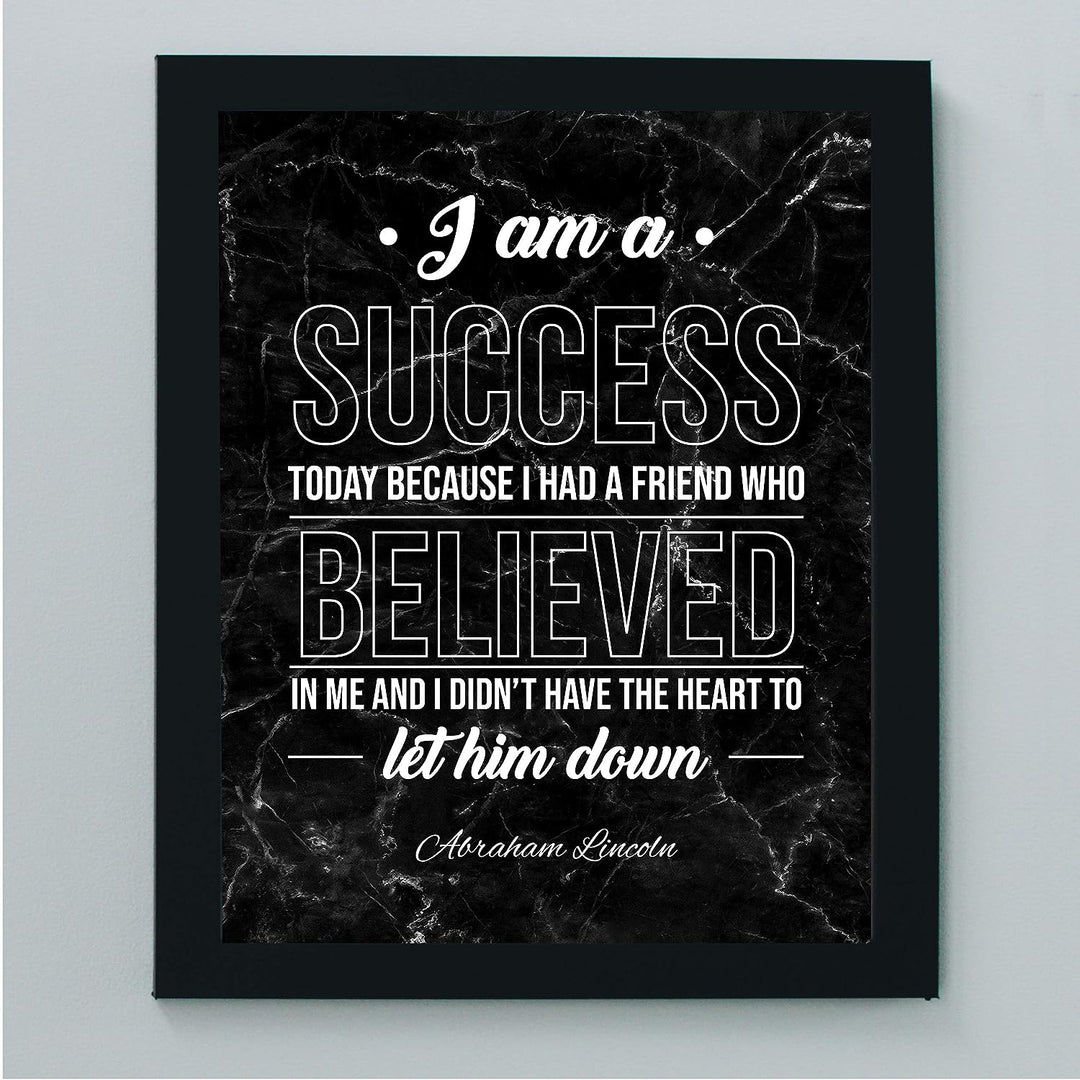 Abraham Lincoln Quotes-"I Am A Success"-Motivational Wall Art -8 x 10" Inspirational Typographic Print-Ready to Frame. Home-Office-Cave-Patriotic Decor. Perfect Library-History-Classroom Sign!