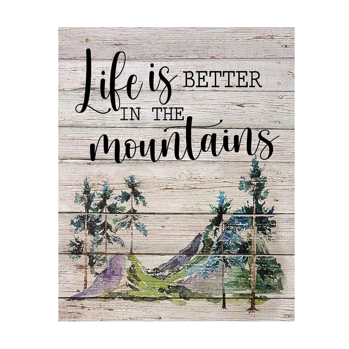 Life Is Better in the Mountains-Rustic Outdoors Wall Decor -11x14" Replica Distressed Wood Design Print-Ready to Frame. Perfect Decor for Lake House-Cabin-Lodge. Great Gift! Printed on Photo Paper.