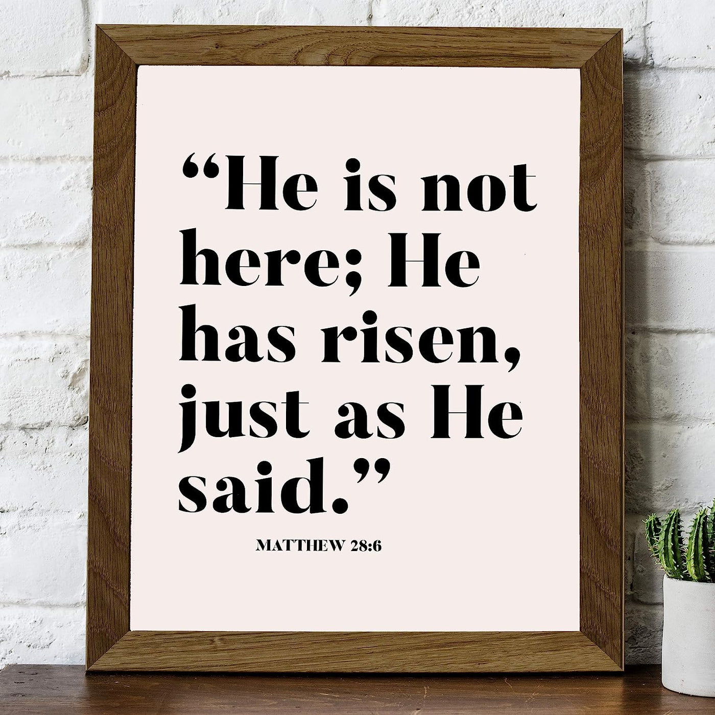 He Is Not Here, He Has Risen-Matthew 28:6 -Bible Verse Wall Decor -8 x 10" Scripture Art Print-Ready to Frame. Home-Office-Church-Sunday School-Easter Decor. Perfect Christian Gift of Faith!