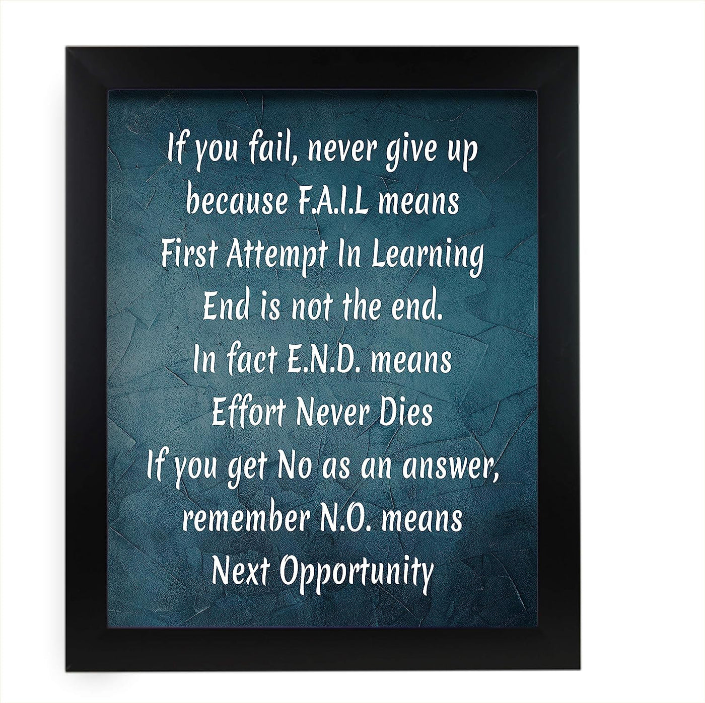 If You F. A. I. L Never Give Up-Motivational Wall Art Sign -11 x 14" Inspirational Acronym Print-Ready to Frame. Home-Office-School-Dorm Decor. Perfect for Classrooms! Great Successful Tips!