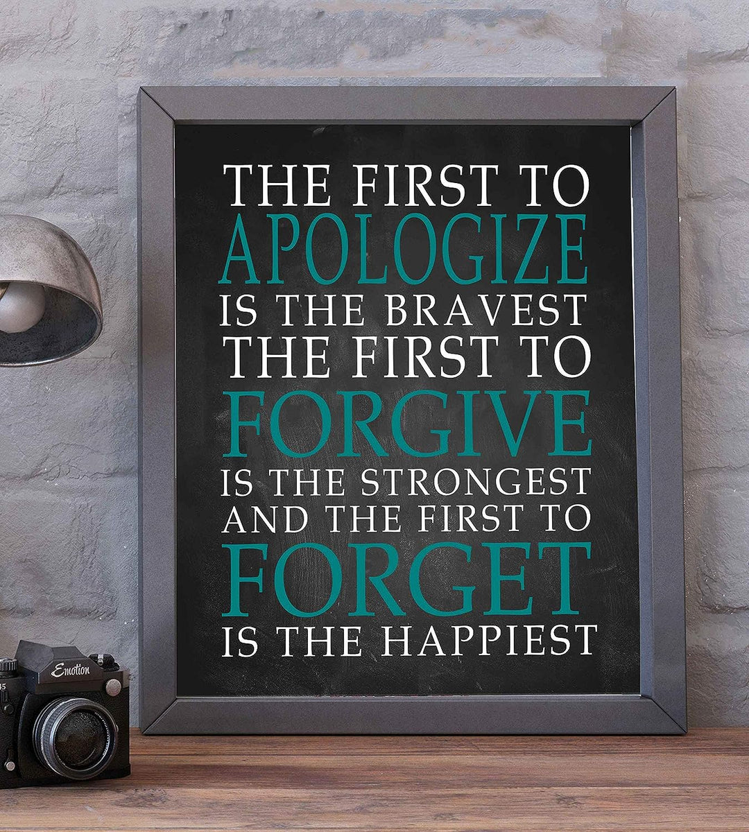First To Apologize-Forgive-Forget Is Happiest -Life Quotes Wall Art Print- 8 x 10" Modern Typographic Poster Print-Ready to Frame. Inspirational Home-Office-School Decor. Perfect Classroom Sign!