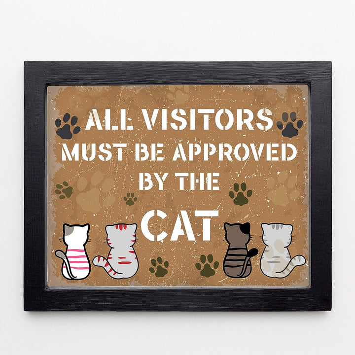 All Visitors Must Be Approved By the Cat Funny Cats Wall Decor-10 x 8" Typographic Sign Print w/Cat Images-Ready to Frame. Perfect Home-Office-Desk-Vet Clinic Decor. Great Gift for All Pet Lovers!