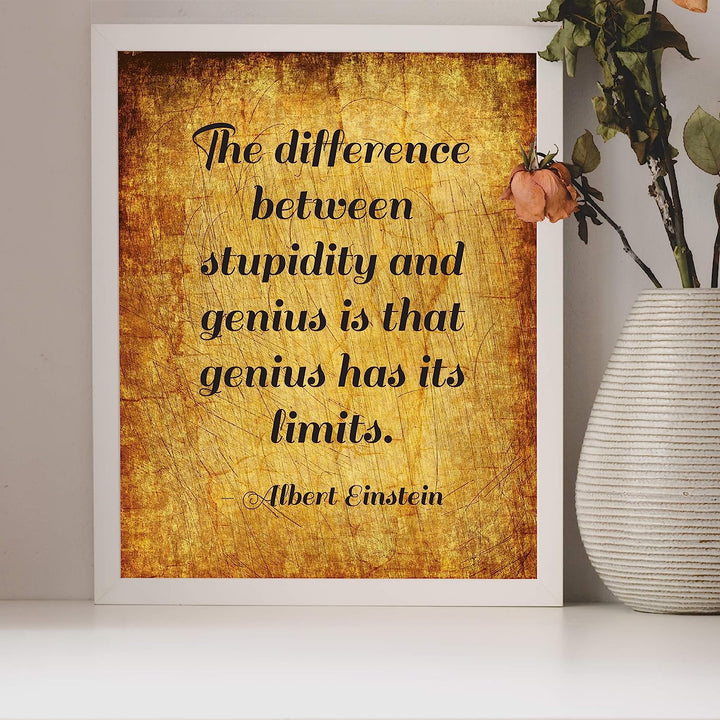 Albert Einstein-"Difference Between Stupidity and Genius" Motivational Quotes Wall Sign-8x10" Typographic Art Print-Ready to Frame. Inspirational Home-Office-Dorm Decor. Perfect Classroom Decoration!