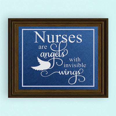 Nurses Are Angels With Invisible Wings- Inspirational Wall Sign - 10 x 8" Typographic Art Print-Ready to Frame. Motivational Home-Office-Nursing School-Clinic Decor. Great Gift of Appreciation!
