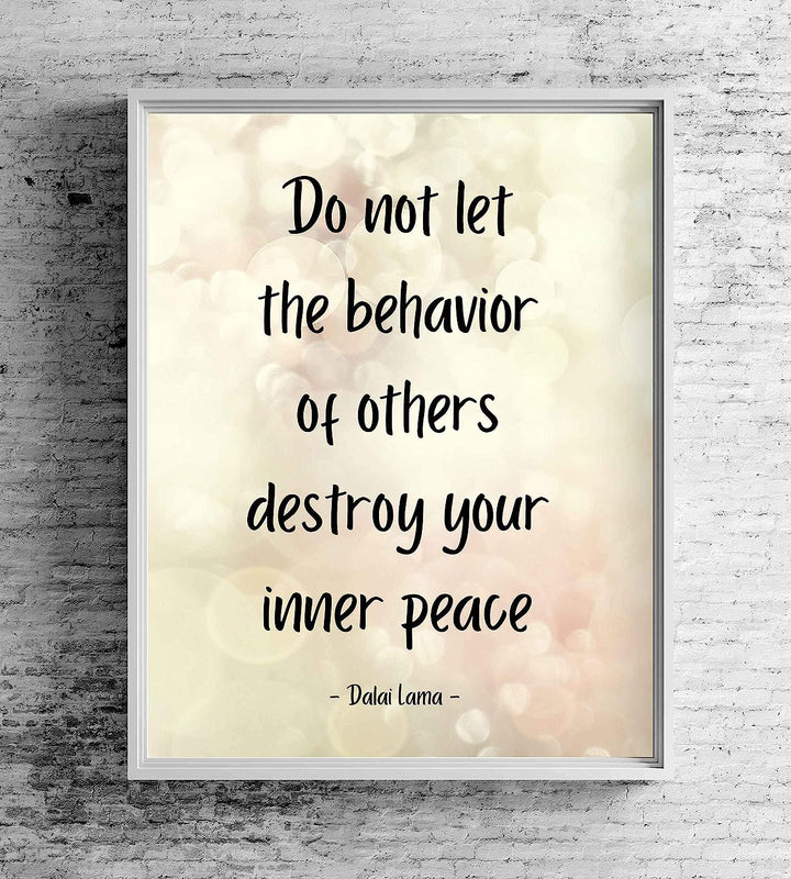 Dalai Lama Quotes-"Do Not Let Behavior of Others Destroy Inner Peace"- 8 x 10" Spiritual Wall Art Print- Ready to Frame. Inspirational Home-Studio-Office-Zen Decor. Perfect Life Lesson for All!