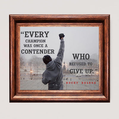 Rocky Balboa-"Every Champion-Contender Who Refused to Give Up"-Motivational Quotes Wall Art -10 x 8 Photo Wall Print-Ready to Frame. Home-Office-Gym Decor. Perfect Gift for Motivation & Inspiration.