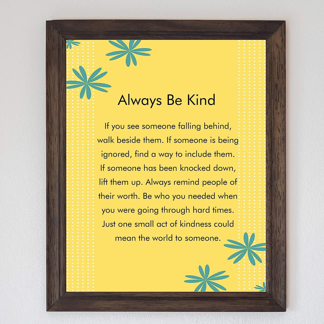 ?Always Be Kind?-Inspirational Wall Art -8 x 10" Floral Typographic Poster Print-Ready to Frame. Motivational Decor for Home-Office-School-Dorm. Great Classroom Sign! Reminder-Be Kind To Everyone!