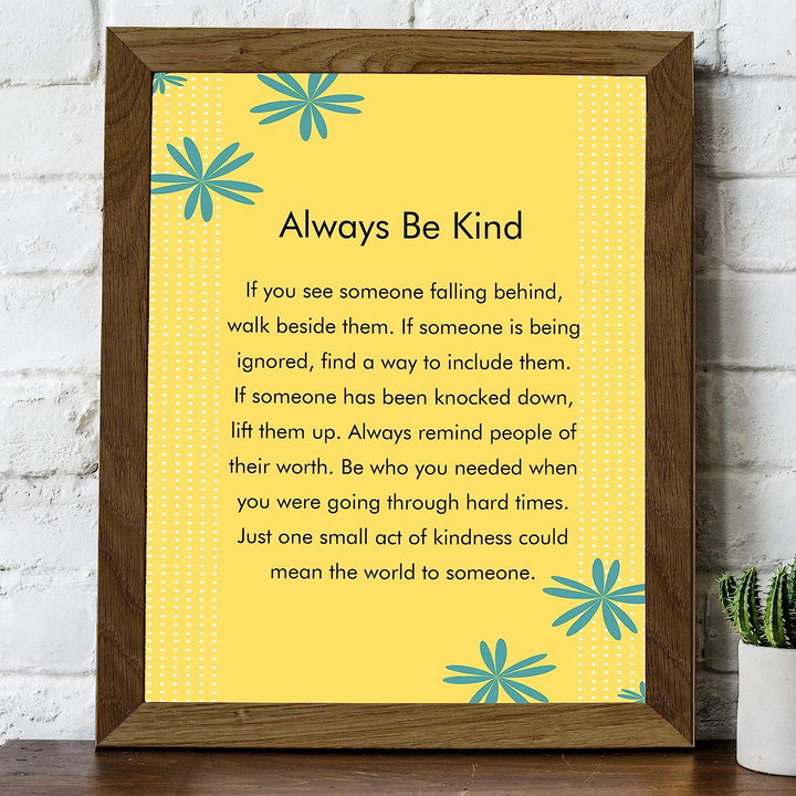 ?Always Be Kind?-Inspirational Wall Art -8 x 10" Floral Typographic Poster Print-Ready to Frame. Motivational Decor for Home-Office-School-Dorm. Great Classroom Sign! Reminder-Be Kind To Everyone!
