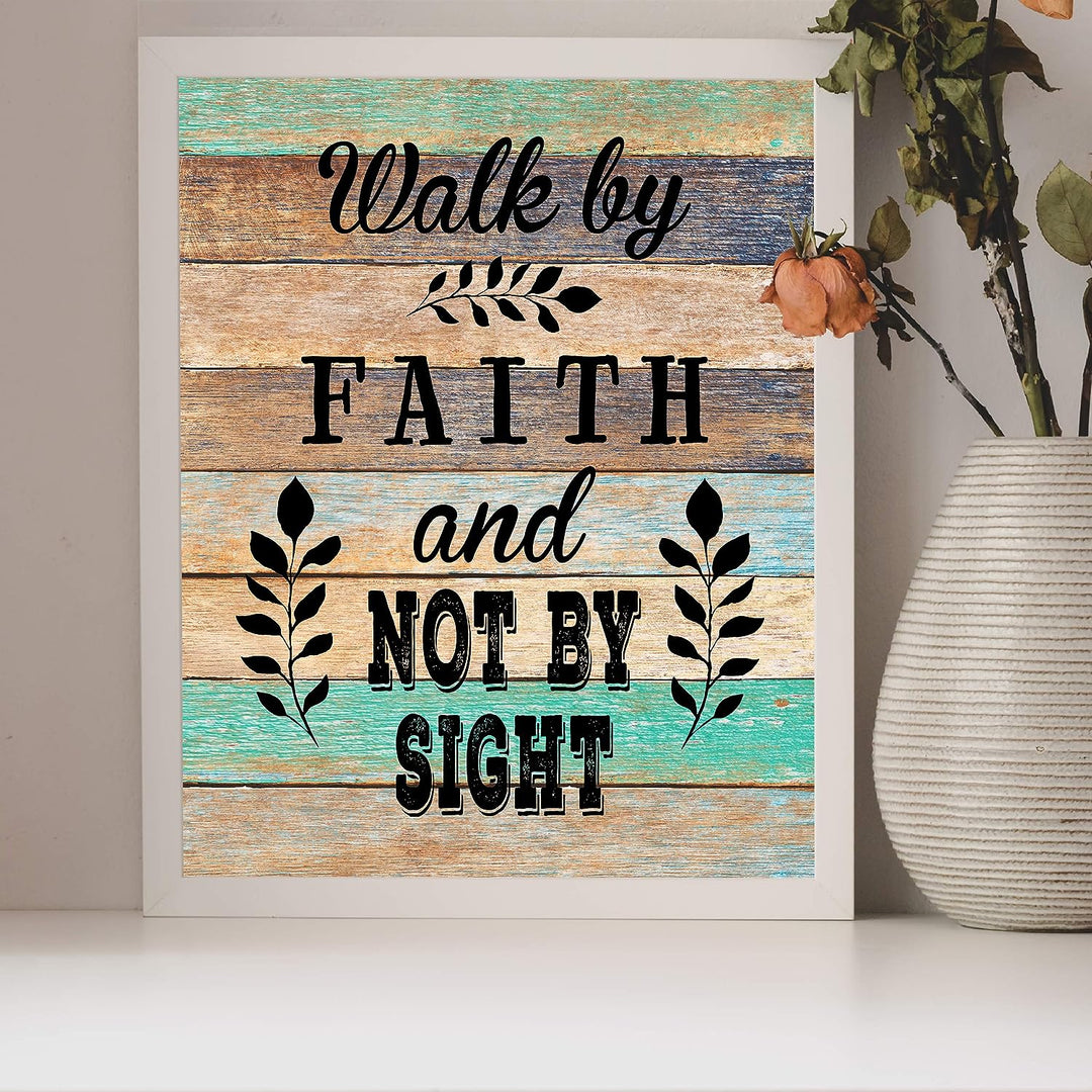 Walk By Faith-Not By Sight-Spiritual Wall Art- 8 x10"-Inspirational Wall Print -Ready to Frame. Home Office-Church-School Decor. Inspiring &amp; Encouraging Message for ALL! Printed on Photo Paper.