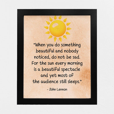 John Lennon Quotes Wall Art-"When You Do Something Beautiful"- 8 x 10" Distressed Print w/Sun Picture-Ready to Frame. Modern Home-Office-Studio-Cave Decor. Great Gift of Motivation for Beatles Fans!