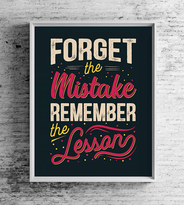 Forget the Mistake-Remember the Lesson Inspirational Quotes Wall Sign -8 x 10" Typographic Art Print-Ready to Frame. Motivational Decor for Home-Office-School. Perfect Classroom Sign! Great Advice!
