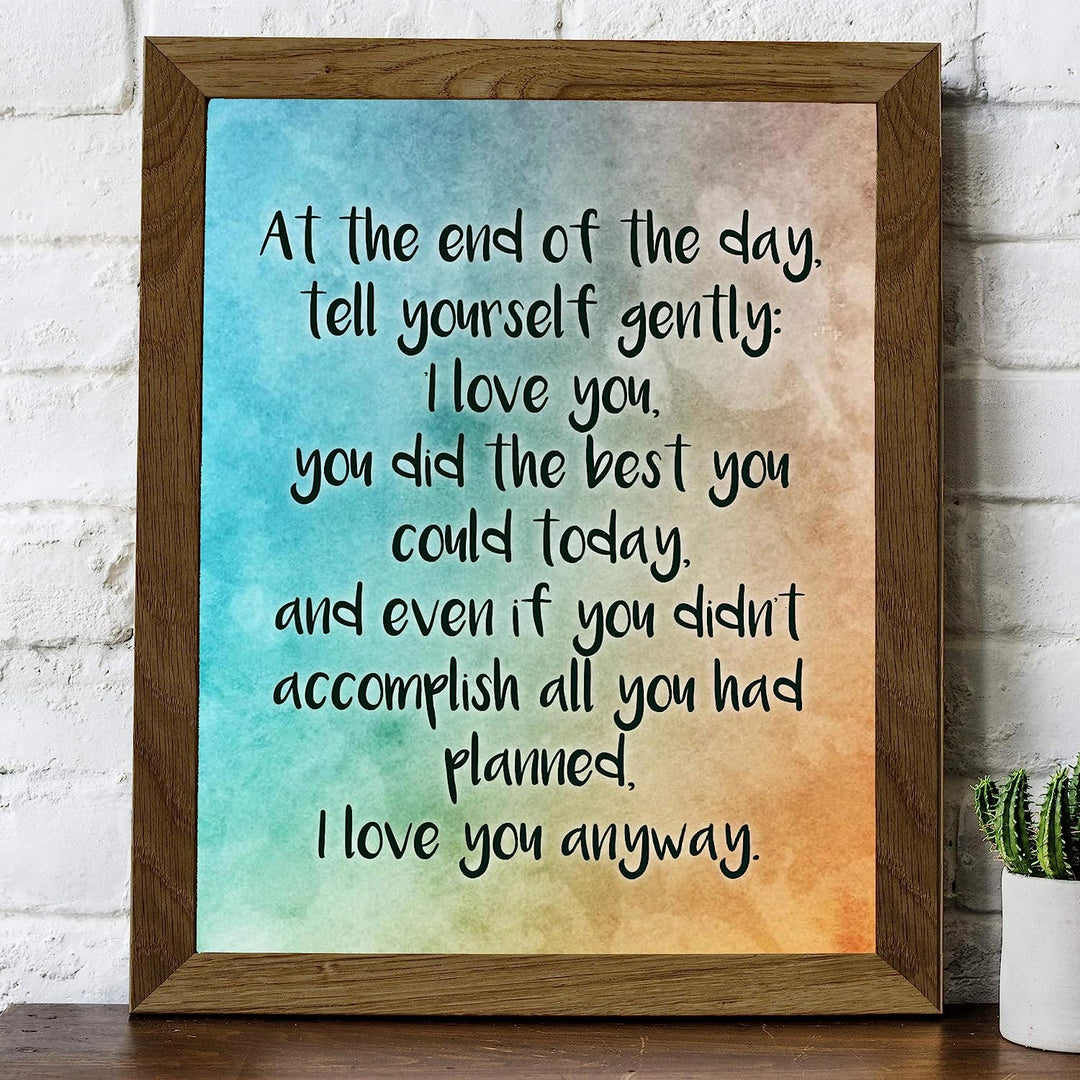 At End of Day Tell Yourself Gently-I Love You Inspirational Quotes Wall Sign -8 x 10" Modern Typographic Art Print-Ready to Frame. Home-Office-School Decor. Great Gift to Inspire Self-Love!